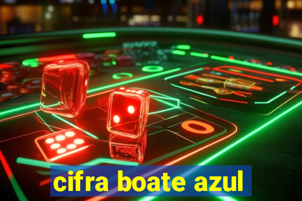 cifra boate azul